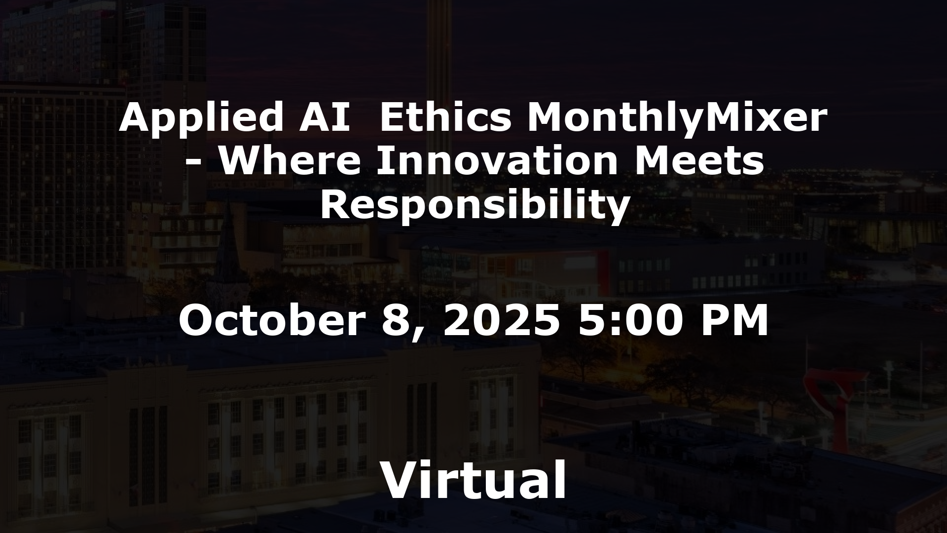 Applied AI  Ethics MonthlyMixer - Where Innovation Meets Responsibility event image